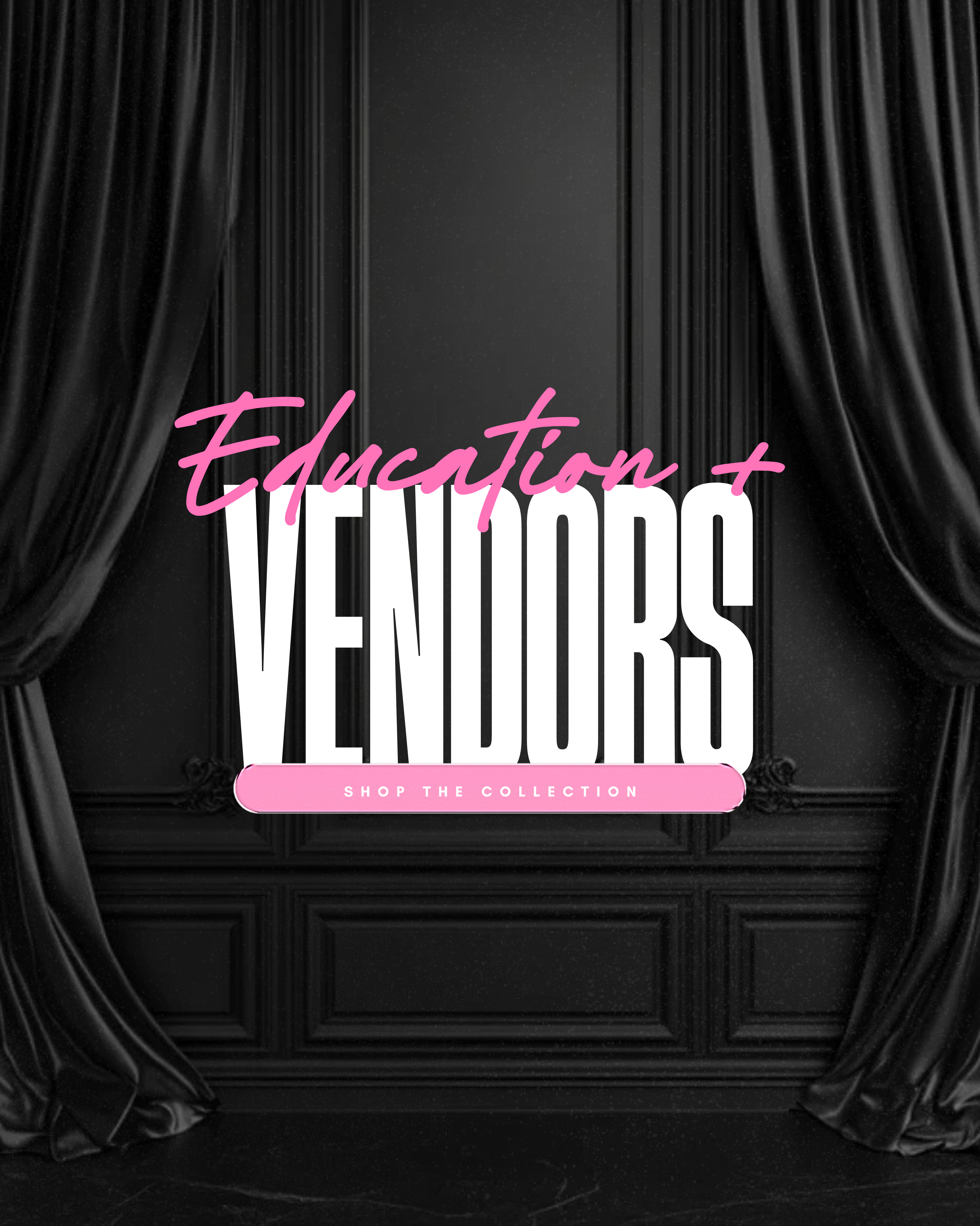 Education + Vendors