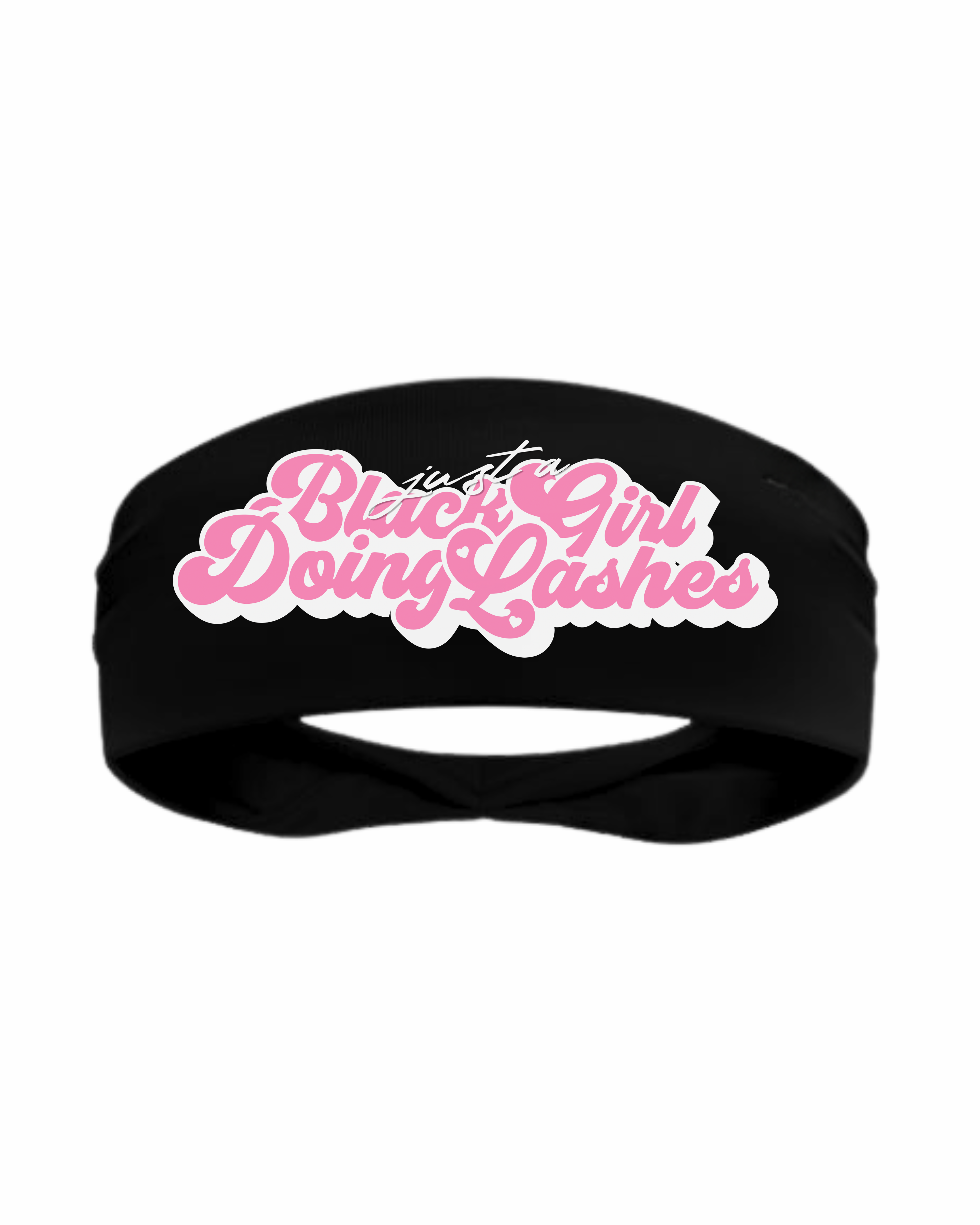 Just A Black Girl Doing Lashes Headband (Ships By 08/28)